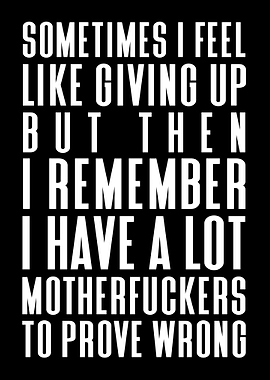 Have a lot to prove wrong