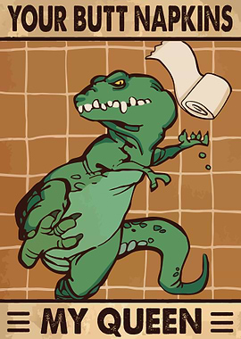 Your Butt Napkins My Queen