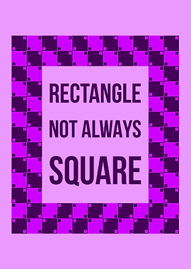 Rectangle not Square