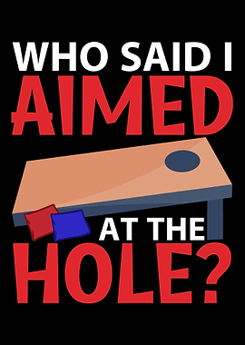 Funny Cornhole Corn Hole