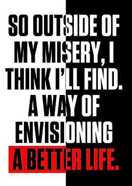 So outside of my misery