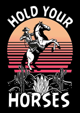 Hold Your Horses Western