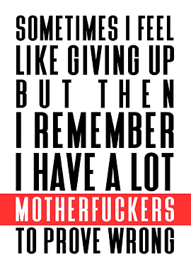 Have a lot to prove wrong