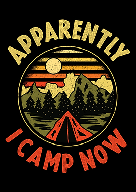 Apparently I Camp Now
