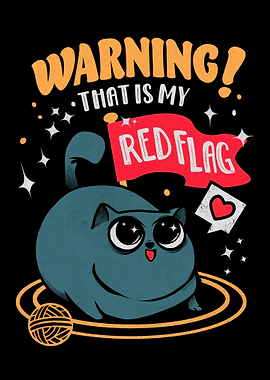 Warning Thats My Red Fla