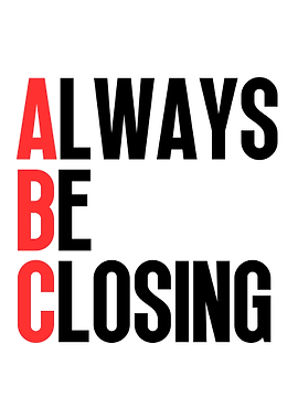 Always Be Closing