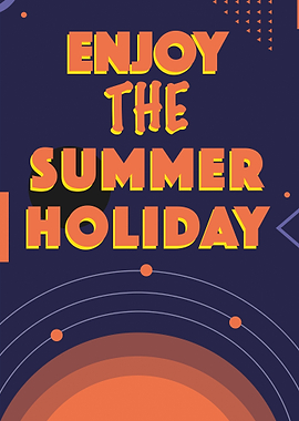 Enjoy The Summer Holiday