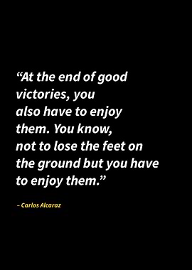 Carlos alcaraz quotes