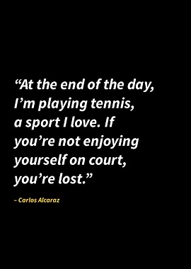 Carlos alcaraz quotes