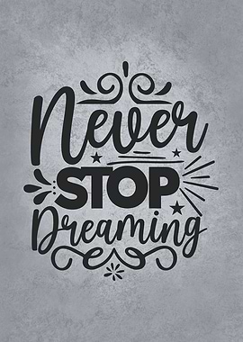 Never Stop Dreaming