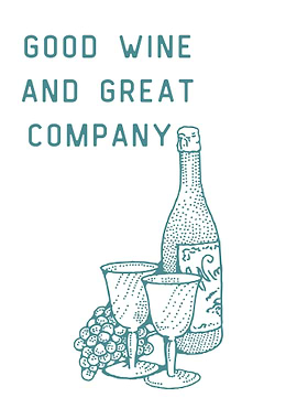 good wine and company