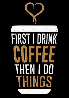Coffee First Then To Do