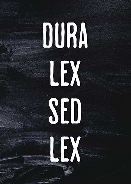 Latin Quote Dura Lex Sed