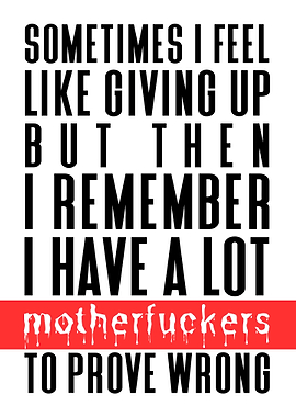 Have a lot to prove wrong