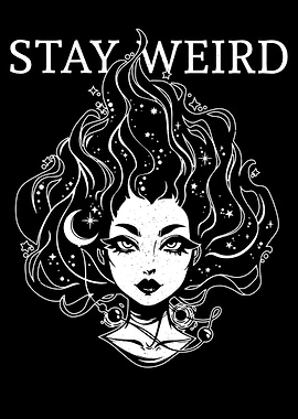 Stay Weird Moonchild Girl