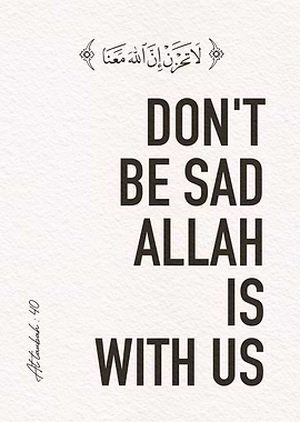Dont be sad allah with us
