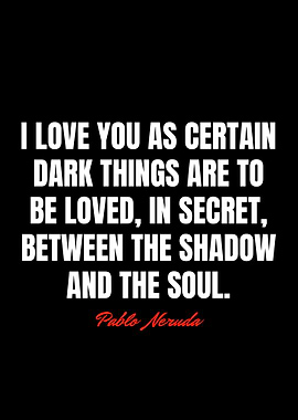 Pablo Neruda Quotes