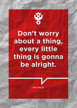 Dont worry about a thing