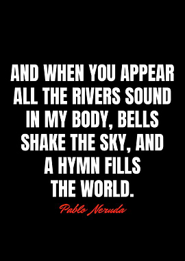 Pablo Neruda Quotes