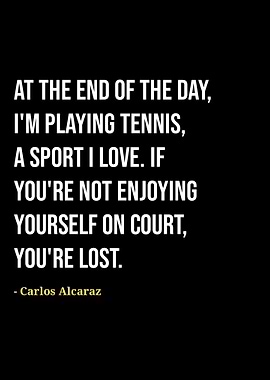 Carlos Alcaraz quotes