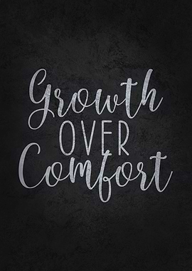 Growth Over Comfort
