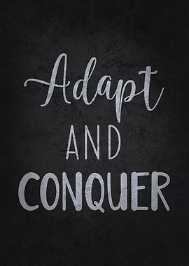 Adapt and Conquer