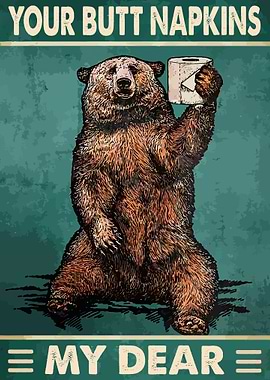 Your Butt Napkins My Dear