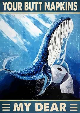 Your Butt Napkins My Dear