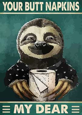 Your Butt Napkins My Dear