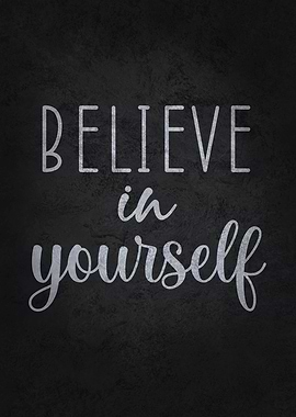Believe In Yourself