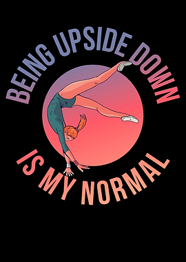 Upside Down Is My Normal