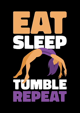 Eat Sleep Tumble Repeat