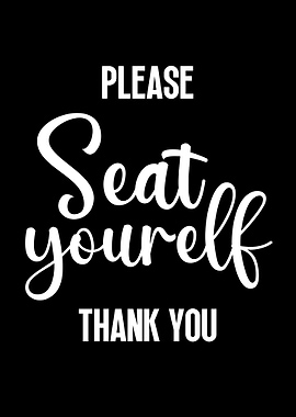 Please Seat Yourself