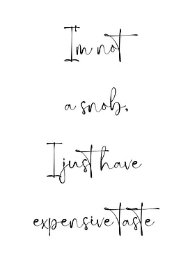 Im Not A Snob