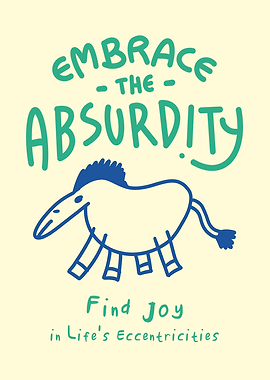 Embrace Absurdity