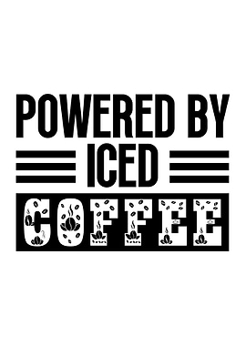 Powered By Iced Coffee