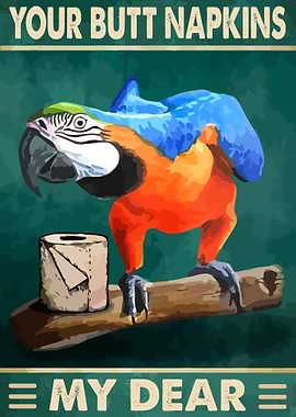 Your Butt Napkins My Dear