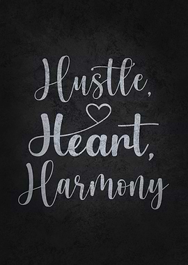 Hustle Heart Harmony