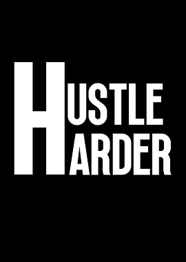 Hustle Harder