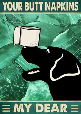 Your Butt Napkins My Dear