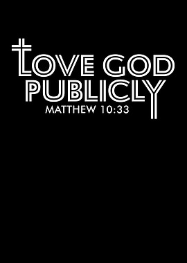 Love God Publicly Bible