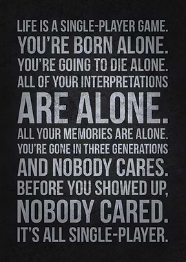 Life Is Single Player Game