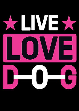 Live Love Dog