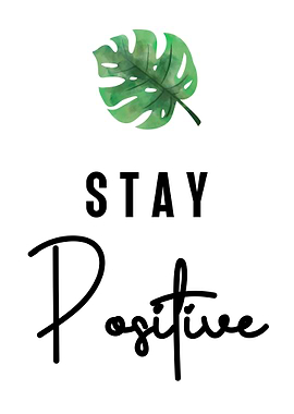 Stay Positive