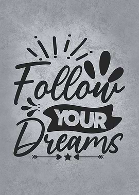Follow Your Dreams