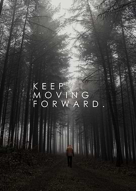 Keep Moving Forward