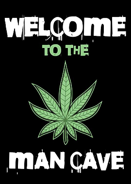 WELCOME TO THE MAN CAVE