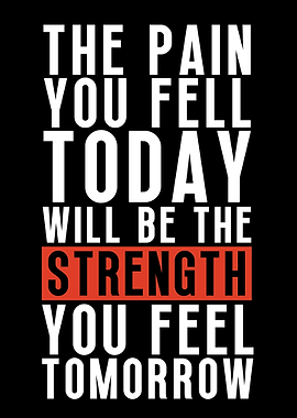 Pain Is Strength Tomorrow