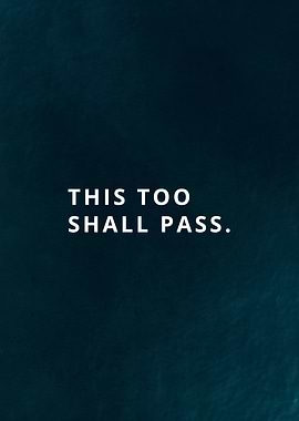 This too shall pass