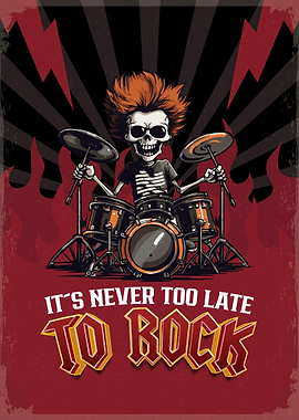 Its never too late to rock